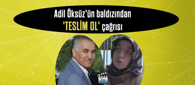Adil Öksüz'ün baldızı konuştu