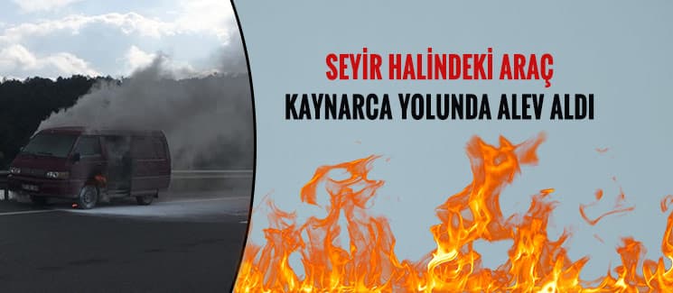 Seyir halindeyken alev aldı
