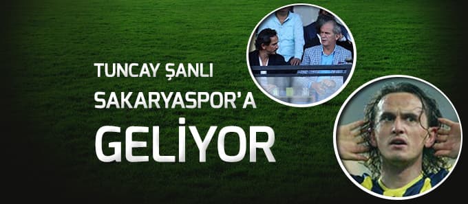 Sakaryaspor Tuncay Şanlı'yı transfer etmek istiyor