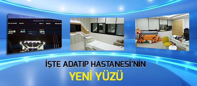 Adatıp Hastanesi yeni yüzüyle hizmete devam ediyor