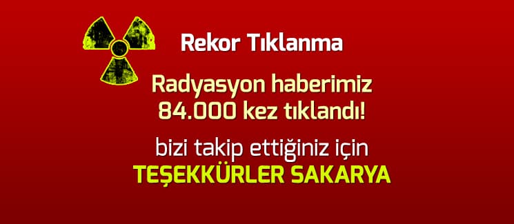 Radyasyon haberimiz 84.000 kez tıklandı!
