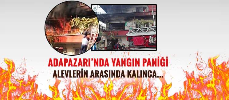 Adapazarı'nda yangın paniği!