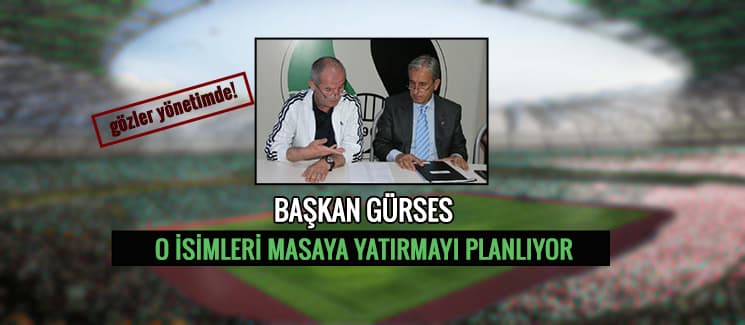 Başkan Gürses, o isimleri masaya yatıracak!