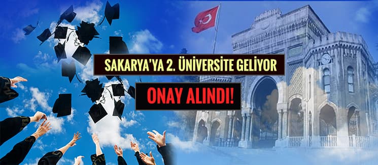 Sakarya'ya 2. üniversite geliyor