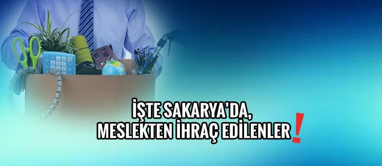 Sakarya'da akademisyenler ihraç edildi!