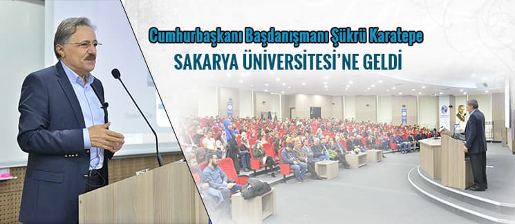 Cumhurbaşkanı başdanışmanı, SAÜ'ye geldi