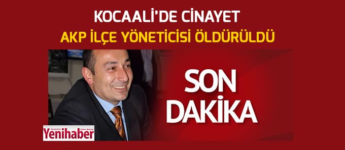 Ak Parti ilçe başkan yardımcısı, pazarda yer kavgasında öldürüldü