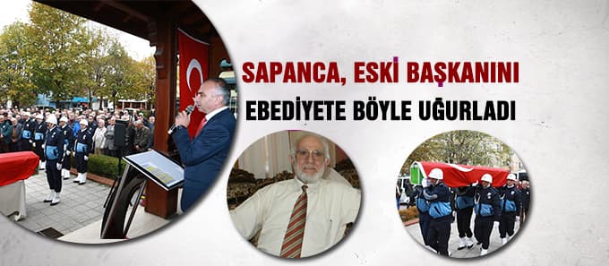 Sapanca eski başkanını ebediyete uğurladı