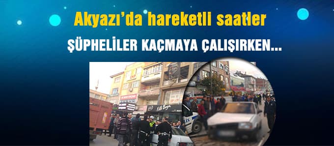 Akyazı'da hareketli saatler