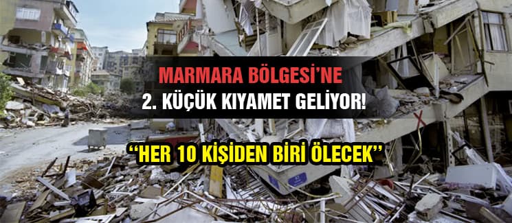 ''Marmara'da ikinci Kıyamet-i Suğra olacak''