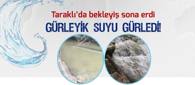 Gürleyik suyu gürledi!