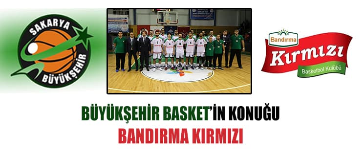 Büyükşehir Basket'in konuğu Bandırma Kırmızı