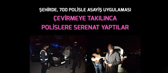 700 polisle asayiş uygulaması