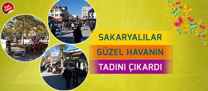 Sakaryalılar güzel havanın tadını çıkardı
