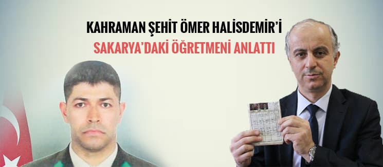 Sakarya'daki öğretmeni Şehit Ömer Halisdemir'i anlattı