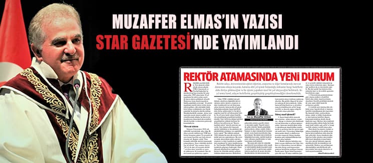 Rektör Elmas'ın yazısı Star Gazetesi'nde yayımlandı