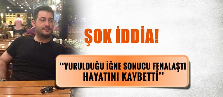 Gencin ölümüyle ilgili şok iddia!