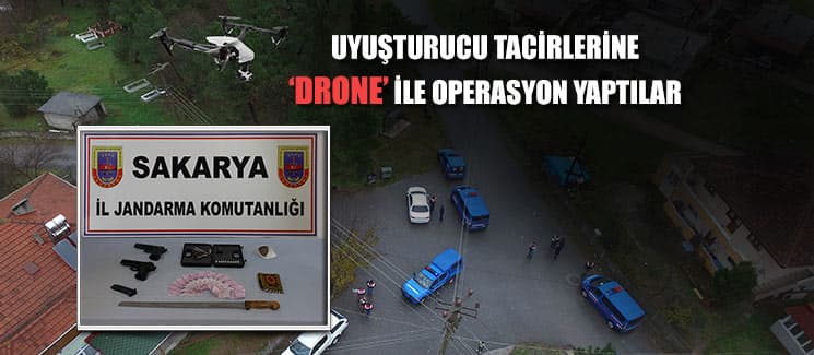 Uyuşturucu tacirlerine 'drone'lu operasyon