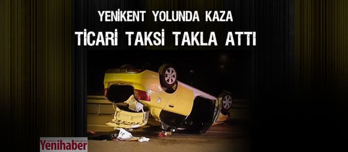 Yenikent yolunda kaza