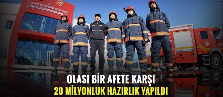 Olası bir afete karşı, 20 milyon liralık hazırlık yapıldı