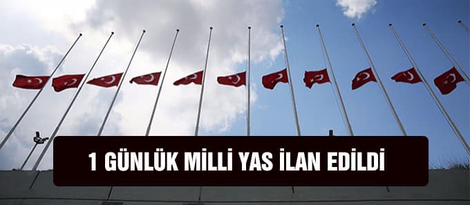 Milli yas ilan edildi
