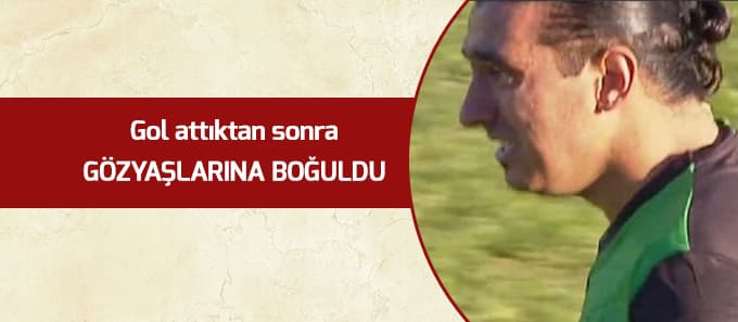 Gol sonrası gözyaşlarına boğuldu