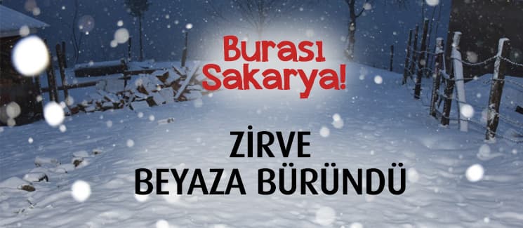 Sakarya'nın zirvesinde yoğun kar yağışı!
