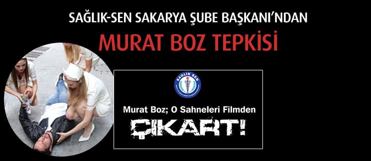 Sağlık-Sen Sakarya Şube Başkanı'ndan Murat Boz'a tepki