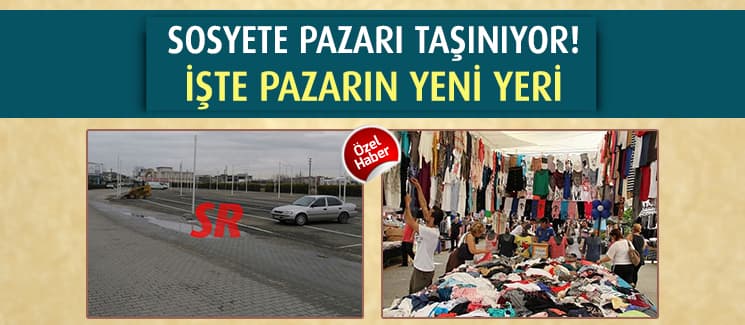 Sosyete Pazarı, yarından itibaren yeni yerinde