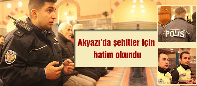 Akyazı'da Şehitler için hatim okundu