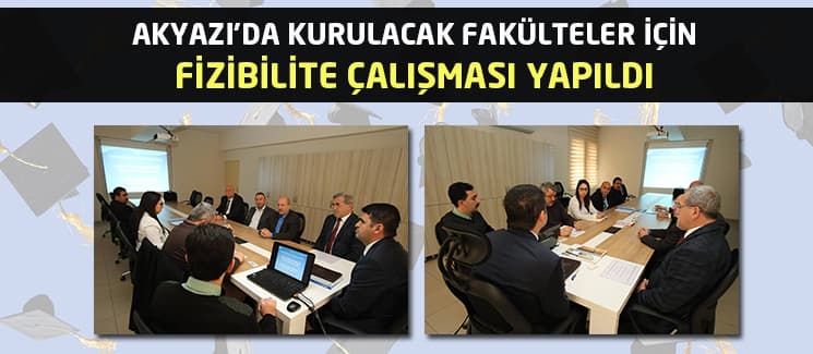 Akyazı'da kurulacak fakülteler için toplandılar