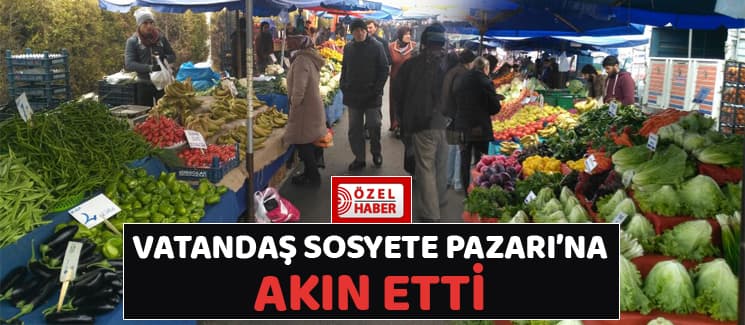 Vatandaş Sosyete Pazarı'na akın etti