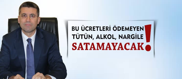 Bu ücretleri ödemeyenler tütün satamayacak