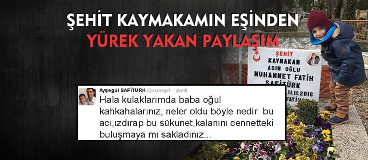 Şehit kaymakamın eşinden yürek yakan paylaşım