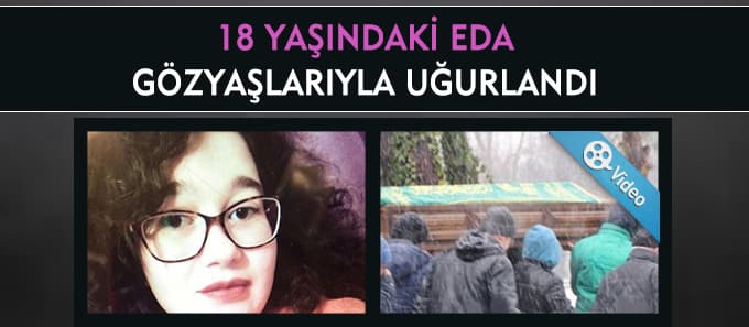 SAÜ'lü Eda, son yolculuğuna uğurlandı