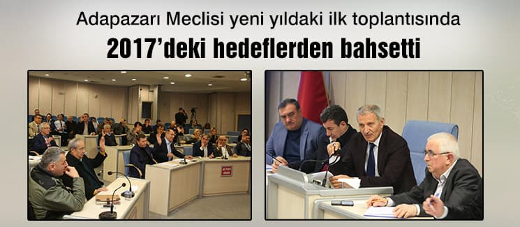 Adapazarı Meclisi yeni yılda ilk defa toplandı