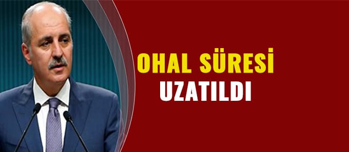 OHAL bir kez daha uzatıldı