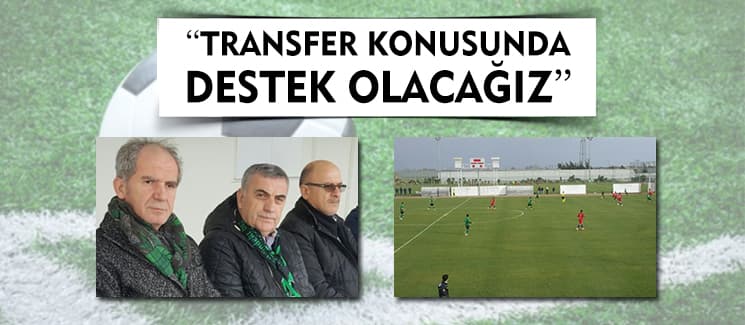 ''Transfer konusunda destek olacağız''