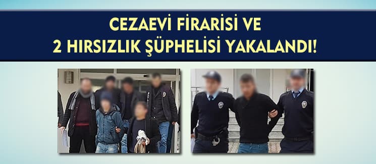 Cezaevi firarisi yakalandı!