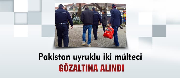 İki mülteciye gözaltı!