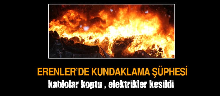 Erenler'de 'kundaklama' şüphesi