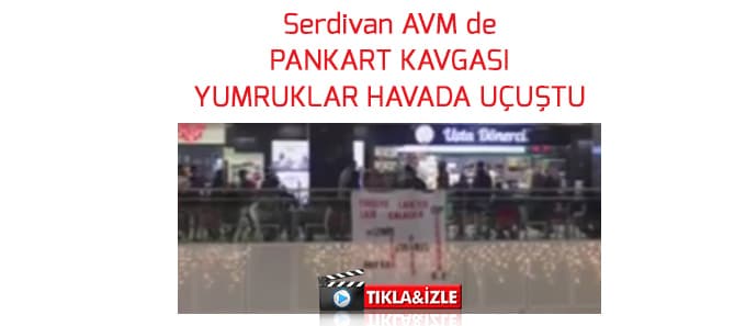 Serdivan AVM'de pankart gerginliği