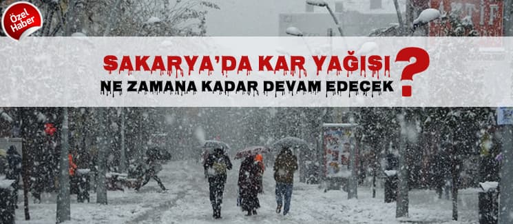 Kar yağışı ne zamana kadar devam edecek?