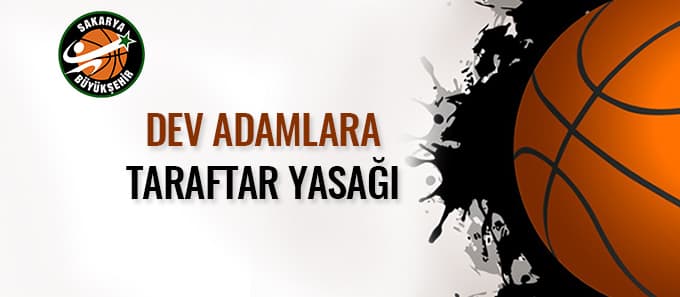 Büyükşehir Basket taraftarına yasak geldi