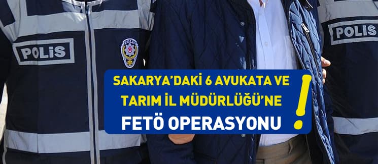 Avukatlara ve Tarım İl Müdürlüğü'ne operasyon