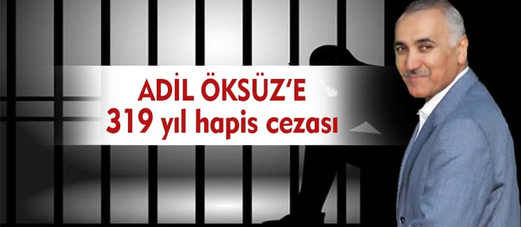 Adil Öksüz için 319 yıl hapis cezası isteniyor
