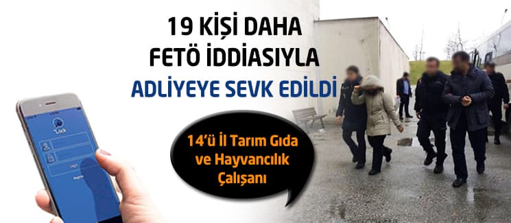 19 şüpheli adliyeye sevk edildi