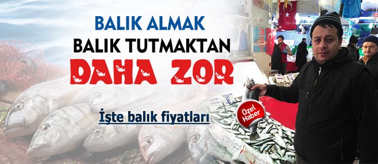Balık almak, tutmaktan daha zor!
