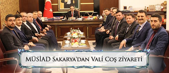 MÜSİAD Sakarya'dan Vali Coş ziyareti