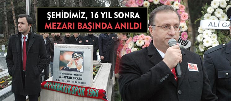 Gaffar Okkan mezarı başında anıldı